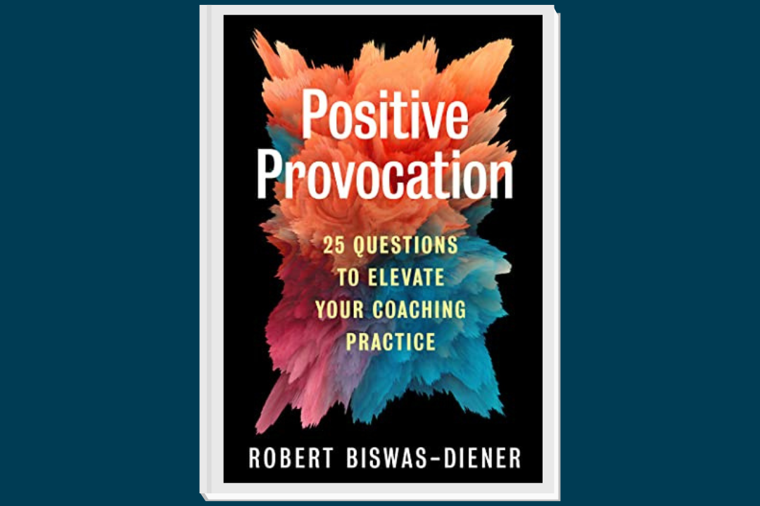 Positive Provocation - Robert Biswas-Diener (Book)