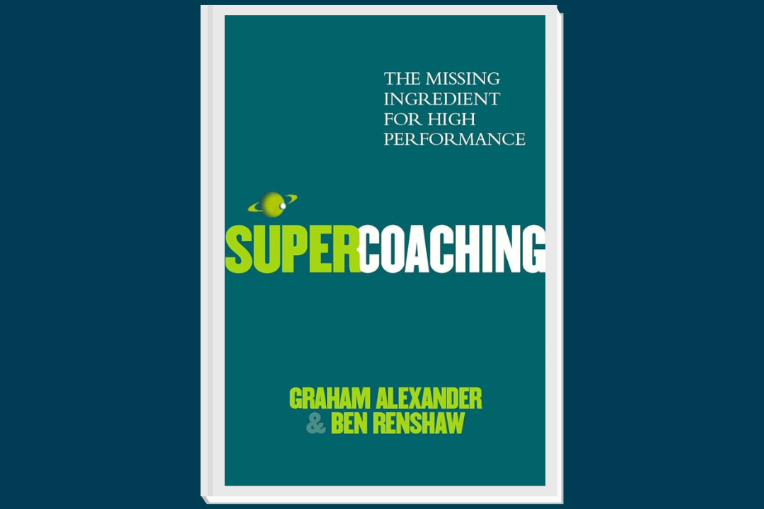SuperCoaching: Unlocking Exceptional Performance - Graham Alexander (Book)