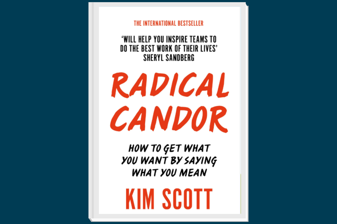 Radical Candor - Kim Scott (Book)
