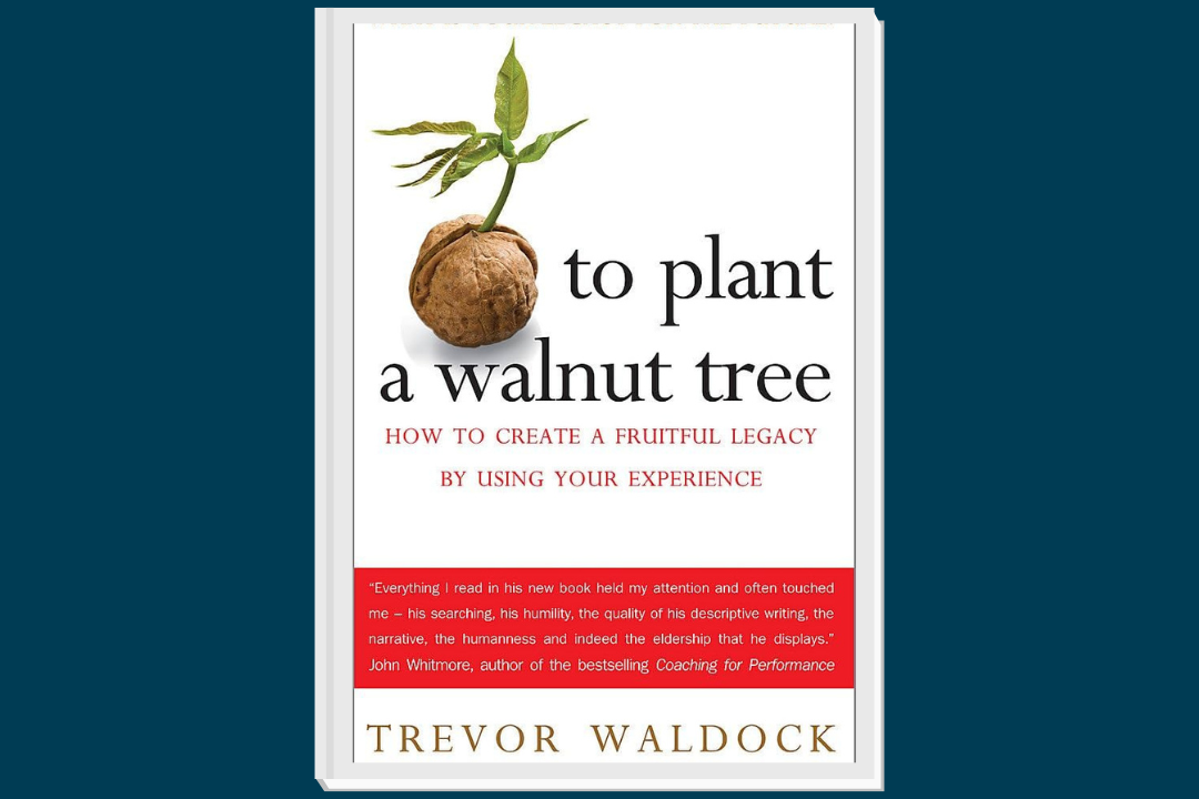 To Plant a Walnut Tree - Trevor Waldock (Book)